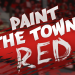 Paint The Town Red Free Download